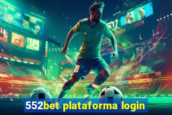 552bet plataforma login